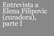 Entrevista a Elena Filipovic (curadora), parte I