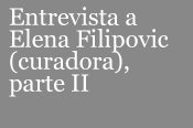 Entrevista a Elena Filipovic (curadora), parte II