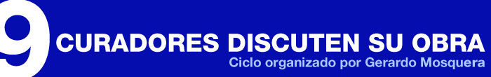 9 Curadores discuten su obra