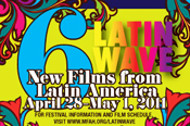 The Museum of Fine Arts, Houston and Proa presents Latin Wave 6: New Films from Latin America