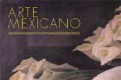 Mexican Arts - Jacques and Natasha Gelman Collection